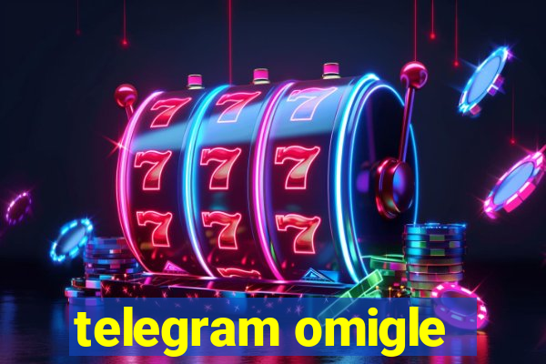 telegram omigle